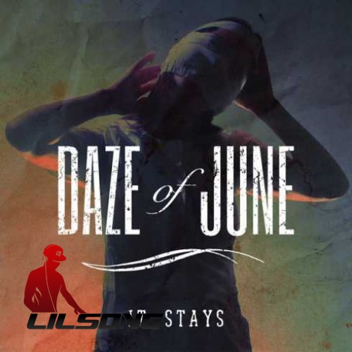 Daze of June - It Stays